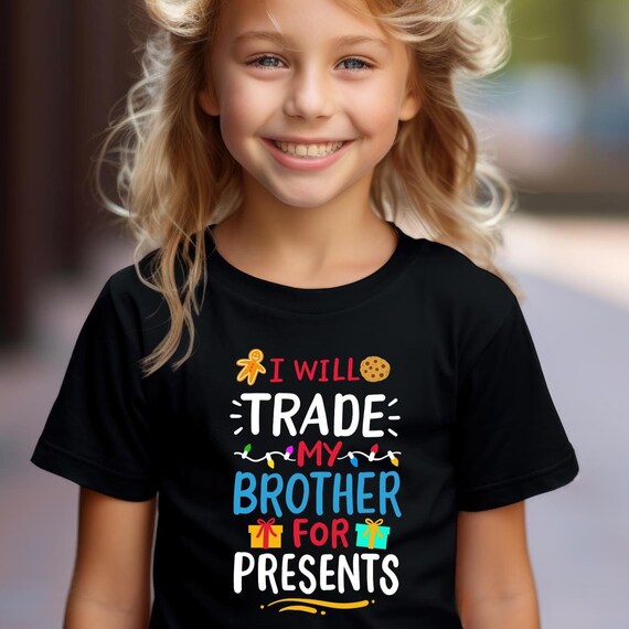 I Will Trade My Brother For Cookies T-Shirt, Humorous Sibling Gift, Cute Family Matching Outfit, Cool Kids Wear, Christmas Family Tee, D061