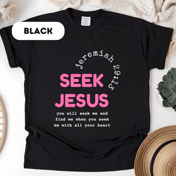 Comfort Colors®, Christian Shirts Bible Verse TShirt, Seek Jesus Shirt, Christian Gift, Christian Verse Tee, Religious Faith Shirt, D223