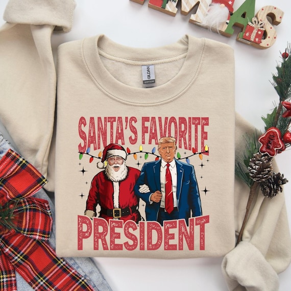 Santa's Favorite President Sweatshirt, Trump Christmas Sweatshirt, Christmas Shirt, Xmas Republican Shirt, Santa Tee, Xmas Gift Tee, D067