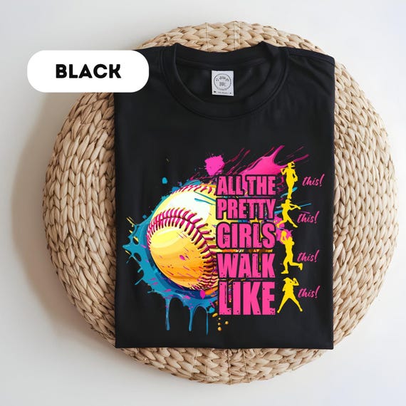 Comfort Colors®, All The Pretty Girls Walk Like This Shirt, Softball Shirt Woman, Softball Player Gift, Softball Lover Tee, Softball, D402