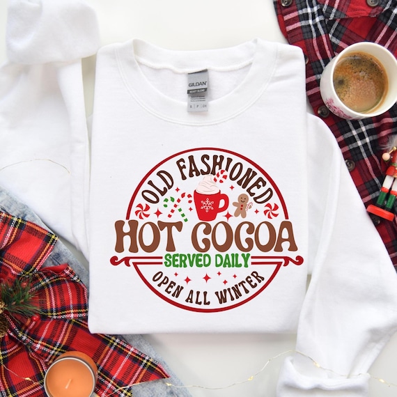 Old Fashioned Hot Cocoa Served Daily Open All Winter Shirt, Christmas Hot Cocoa Shirt, Funny Christmas Shirt, Xmas Gift, Xmas Shirt, D040