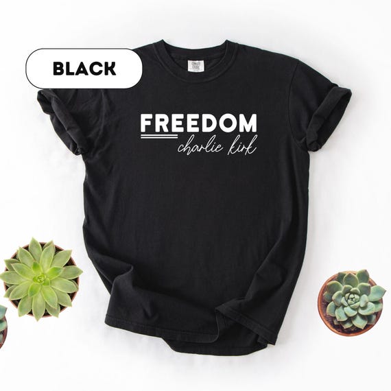 Charlie Kirk Freedom Shirt, Charlie Kirk Shirt, Charlie Kirk Freedom t shirt, Charlie Kirk Make America Great Again, Donald Trump, D487