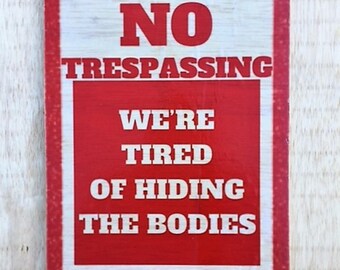 Square No Trespassing Sign, No Wood Halloween Sign, Halloween Decorations, Haunted House Decor, Zombie Sign, Zombie, Scary Signs