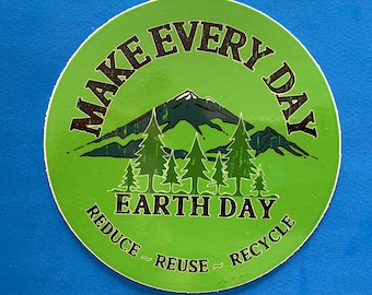 Make Every Day Earth Day Sticker, 3.5 Inch Earth Day  Sticker, Earth Day Sticker, Climate Change Sticker,  Environmental Sticker