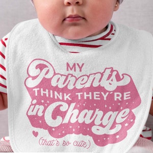 My Parents Think They are In Charge Svg, Baby Svg, Baby Girl Svg,Newborn Svg, Baby Boy Svg, New Baby Svg, Mom Life Svg, Svg Files for Cricut