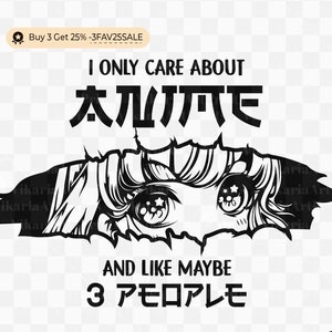 Anime-svg, ik geef alleen om anime, vector anime minnaar cadeau, zoals misschien 3 mensen, ik geef alleen om anime en zoals misschien 3 mensen SVG, anime