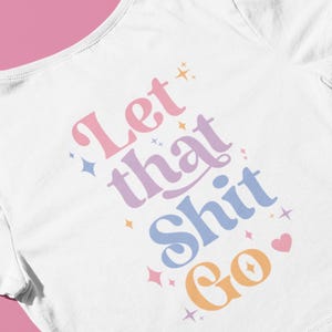Lascia andare quella merda SVG, SVG motivazionale, SVG yoga, SVG motivazionale, file di taglio Cricut SVG, file PNG, silhouette, SVG divertente per le donne