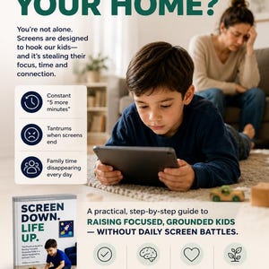 May include: An image promoting a book about screen time. The text reads "SCREENS TAKING OVER YOUR HOME?" A child uses a tablet, while a woman looks on. The book is titled "SCREEN DOWN. LIFE UP." and focuses on raising children.