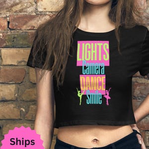 Fun Dance Crop Top for Teens and Tweens Gift for Swiftie Dancer:  Lights Camera Dance! Smile, Dancing Tee for Dance Class or Workout, Ballet