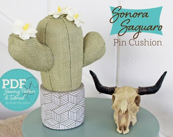 Sonra Saguaro Cactus Accent Pin Cushion Sewing Pattern and Tutorial - DIGITAL PDF