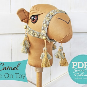 Camel Ride-on Toy Stick Horse Sewing Pattern and Tutorial Includes Two Sizes - DIGITAL PDF