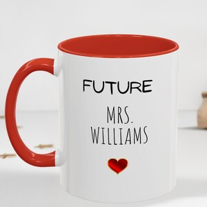 Personalized Future Mrs Mug, Engagement Mug Future Mrs Mug, Custom Future Mrs mug, Personalized Gift for Engaged Couple, Future Bride