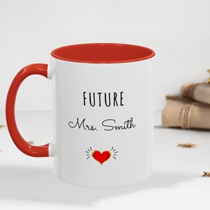Personalized Future Mrs Mug, Engagement Mug Future Mrs Mug, Custom Future Mrs mug, Personalized Gift for Engaged Couple, Future Bride