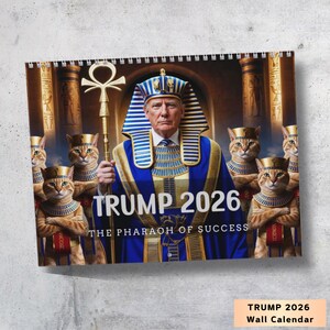 Trump Pharaoh 2026 Wall Calendar : Funny Ancient Egypt Gift
