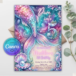 May include: A mermaid-themed birthday invitation with a vibrant design. The invitation features a mermaid tail, a large number 5, and the text "Dive into 5". The invitation includes the text "Our Little Mermaid Madeline's 5th Birthday". A Canva logo is also present.