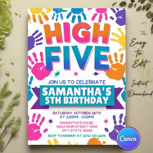 May include: A colorful birthday party invitation with the words "HIGH FIVE" in orange and blue. The invitation includes handprints in various colors and text that reads "Join us to celebrate Samantha's 5th Birthday".