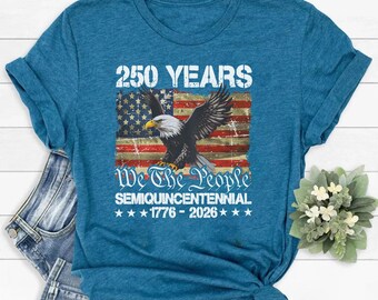 America 250 Shirt, 1776 2026 Patriotic Tee, 250 Years of Freedom, 4th July Shirt