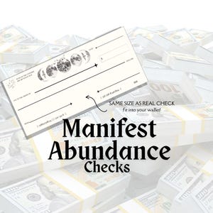 May include: Cream-colored check with moon phase illustrations, the text "Manifest Abundance Checks", and the phrase "SAME SIZE AS REAL CHECK fit into your wallet!". The check is set against a backdrop of stacks of $100 bills.
