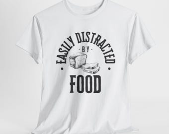 Food Lover Unisex Heavy Cotton Tee, Distracted Foodie T-Shirt, Funny Graphic Tee, Foodie Gift, Food Lover Shirt