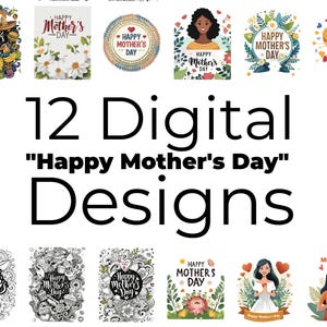 Happy Mother&#39;s Day Designs - 12 Digital Downloads for Crafts, Gifts and Printables, Floral and Fun Graphics for Mom