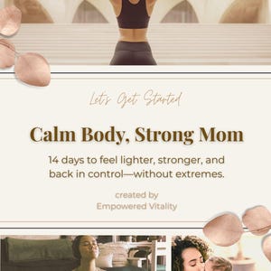 May include: Image promoting a wellness program. The text reads "Calm Body, Strong Mom" with the tagline "14 days to feel lighter, stronger, and back in control—without extremes." The image includes a woman in athletic wear with arms raised.