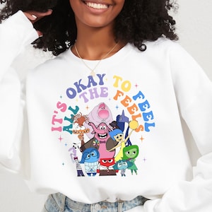 It&#39;s Okay To Feel All The Feels Sweatshirt, Mental Health Shirt, Inclusion Shirt, Speech Therapy Tee, Disney Inside Out T-Shirt, Disney Gift