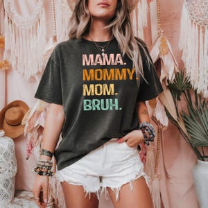 Comfort Colors Mama Mommy Mom Bruh Funny T Shirt,Mother's Day Shirt,Mama Shirt,Mother Tshirt,Mom Birthday Gift,Gift for Mommy,Funny Bruh Tee