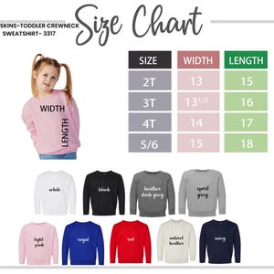 May include: A size chart for toddler crewneck sweatshirts, with measurements in inches. The chart includes sizes 2T, 3T, 4T, and 5/6, with corresponding width and length measurements. Various sweatshirt colors are displayed, including white, black, and pink.