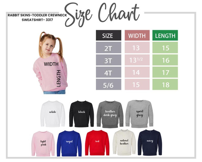 May include: A size chart for toddler crewneck sweatshirts, with measurements in inches. The chart includes sizes 2T, 3T, 4T, and 5/6, with corresponding width and length measurements. Various sweatshirt colors are displayed, including white, black, and pink.