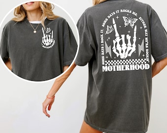 Motherhood Rock Skeleton Comfort Colors Shirt, Motherhood Some day I rock it Shirt, Trendy Mom Shirt, Womens Shirt, Rocking Motherhood Shirt