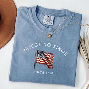 Comfort Colors® Ablehnung Könige seit 1776 Widerstands-Shirt, Pro Democracy Shirt, Anti Autoritarismus Shirt, Anti MAGA T-Shirt, Anti Trump Shirt