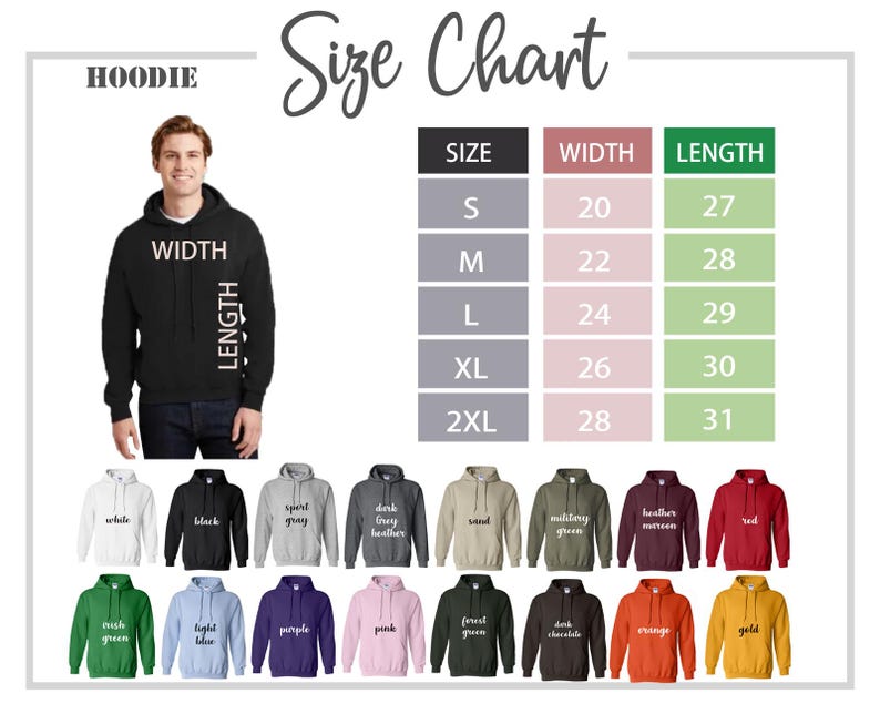 May include: A size chart for hoodies, with measurements in inches. The chart includes sizes S to 2XL, with corresponding widths from 20 to 28 inches and lengths from 27 to 31 inches. Various hoodie colors are displayed below the chart.