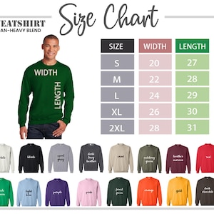 May include: A green sweatshirt with a size chart, featuring measurements in inches. The chart lists sizes S to 2XL, with corresponding widths from 20 to 28 inches and lengths from 27 to 31 inches. Various sweatshirt colors are displayed.