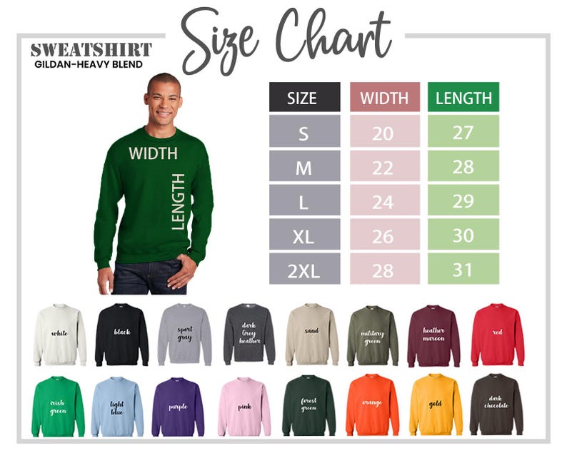 May include: A green sweatshirt with a size chart, featuring measurements in inches. The chart lists sizes S to 2XL, with corresponding widths from 20 to 28 inches and lengths from 27 to 31 inches. Various sweatshirt colors are displayed.