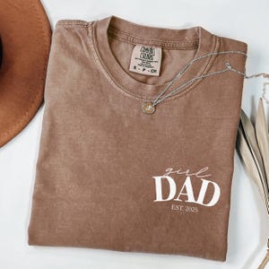 Comfort Colors® Girl Dad Est Year Shirt, Fathers Day Gifts from Daughter, Dad of Girls Tee, Birthday Gift for Daddy, New Dad Gift Idea