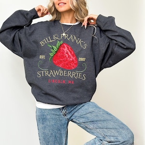 Bill und Franks Erdbeeren T-Shirt Sweatshirt, Liebe wird bleiben Sweatshirt, LGBTİ Zitate Shirt, Strawberry Lincoln MA Shirt, das letzte der Geschenk