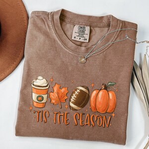 Comfort Colors® Pumpkin Spice Latte Shirt,Tis The Season Shirt,Fall Football Tee,Touchdown Fall Sweatshirt,Thanksgiving Halloween Sweatshirt