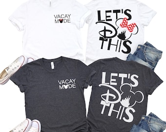 Disney Family Shirt Front and Back Design, Vacay Mode Front, Lets Do This on Back, Custom Disney Tee, Matching Disney T-Shirt, Disney Family