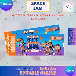 May include: Two Space Jam-themed invitation tickets. The tickets are blue and orange, featuring cartoon characters and basketballs. Text includes "SPACE JAM", "IS TURNING 6", and "ALL TEXT EDITABLE". Each ticket is 5.5 inches by 2.125 inches.