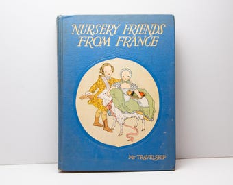 Vintage 1927 Nursey Friends from France, My Travelship Children's Book