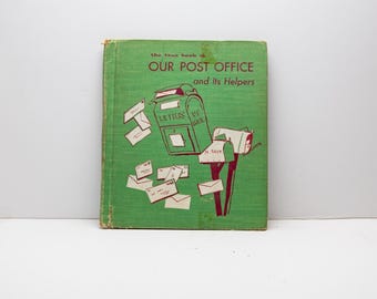 Vintage 1955 The True Book of Our Post Office & Its Helpers Children's Book