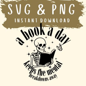 A Book a Day SVG PNG | Funny Mental Health Book Lover Quote | Reading Digital Cut File for Cricut Silhouette | Bookish Library Shirt Design
