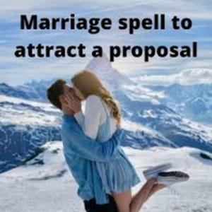 May include: A couple embracing and kissing in a snowy mountain landscape. The text "Marriage spell to attract a proposal" is displayed above them.