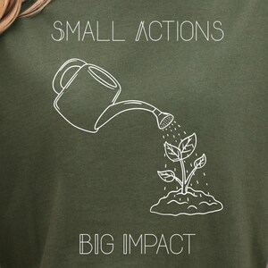 Small Actions Big Impact Shirt – Line Art Plant T-Shirt – Eco Friendly Graphic Tee – Minimalist Nature Shirt – Sustainability Gift