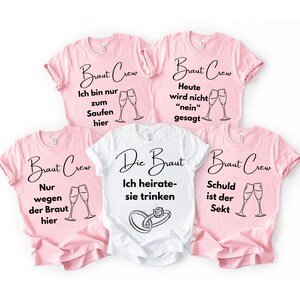 JGA Shirt, Nur wegen der Braut hier T-Shirt – Witziges Braut Crew JGA Shirt – Spruchshirt für Freundinnen beim Junggesellinnenabschied,