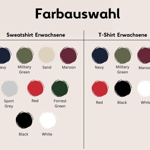 May include: Image showing color options for sweatshirts and t-shirts. The text "Farbauswahl" is at the top. Sweatshirt colors include Navy, Military Green, Sand, Maroon, Sport Grey, Red, Forrest Green, Black, and White. T-shirt colors include Navy, Military Green, Maroon, Red, Black, and White.
