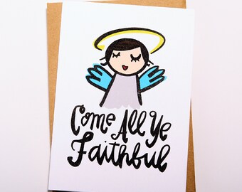 Come All Ye Faithful // cute Christmas card // angel card // fun holiday card