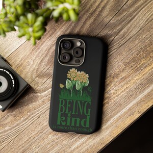 Being Kind is More Than Enough Tough Phone Case, Floral Design, Motivational Quote, Positive Vibes, Gift for Her, Nature Lover Tough Cases