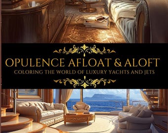 Luxury Yachts & Jets Adult Coloring Book (PDF File)