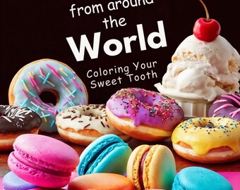 Snacks From Around the World: Coloring Your Sweet Tooth